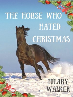 cover image of The Horse Who Hated Christmas